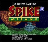 The Twisted Tales of Spike McFang